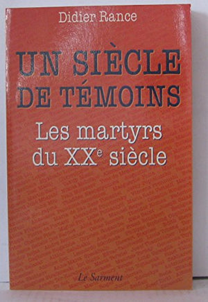 Un siècle de témoins