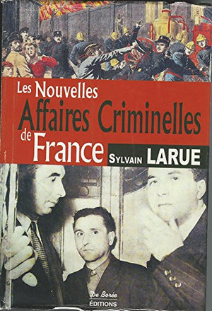 Les Nouvelles Affaires Criminelles de France