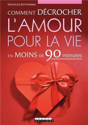 Comment décrocher l'amour pour la vie en moins de 90 minutes