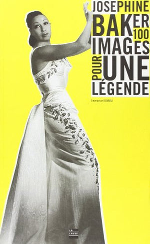 Joséphine Baker, cent images pour une légende