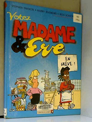 Madame & ÁEve Tome 2: Votez madame & ÁEve