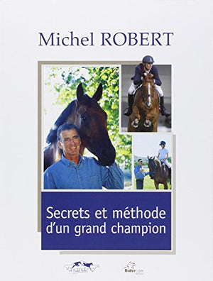 Secrets et méthode d'un grand champion