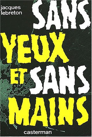 Sans yeux et sans mains