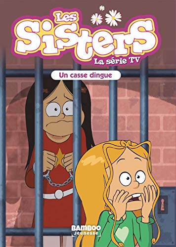 Les Sisters - La Série TV - Poche - tome 29: Un casse dingue