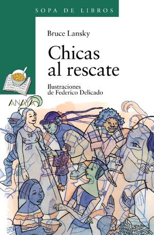 Chicas al rescate (LITERATURA INFANTIL - Sopa de Libros)