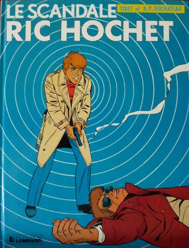 Ric Hochet, tome 33 : Le Scandale Ric Hochet