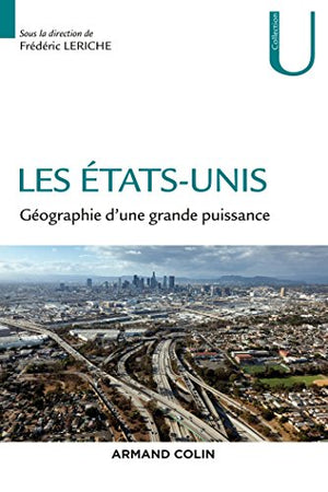 Les Etats-Unis - Géographie d'une grande puissance