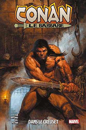 Conan Le Barbare T03: Dans le creuset