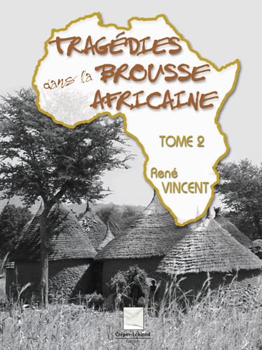 Tragédies dans la brousse africaine