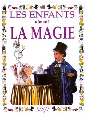 Les enfants aiment la magie