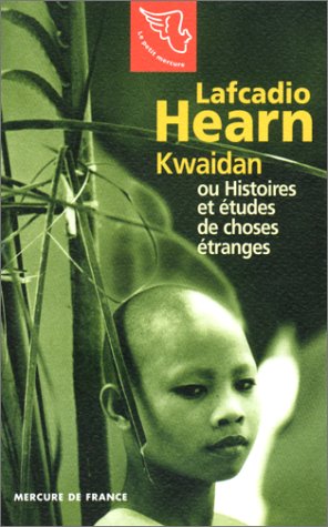 Kwaidan ou Histoires et études de choses étranges