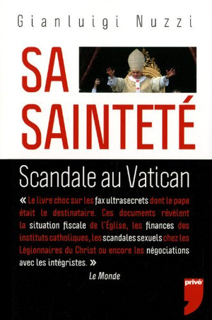 Sa sainteté. Scandale au Vatican