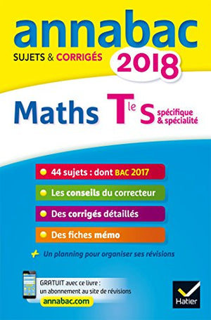 Annales Annabac 2018 Maths Tle S spécifique & spécialité