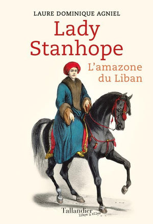 Lady Stanhope: L'amazone du Liban