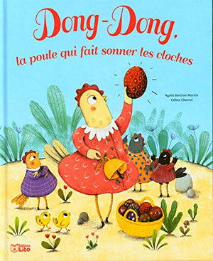 Dong-Dong, la poule qui fait sonner les cloches