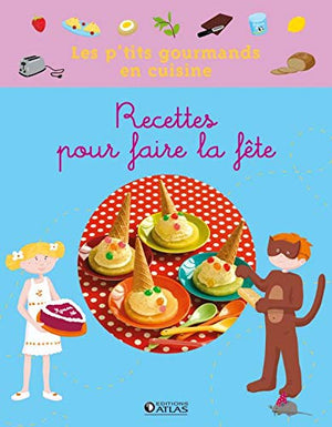 Recettes pour faire la fête