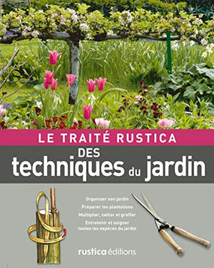 Le traité Rustica des techniques du jardin