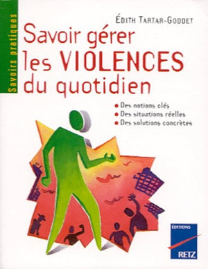 Savoir gérer les violences du quotidien