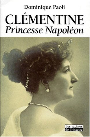 Clémentine : Princesse Napoléon
