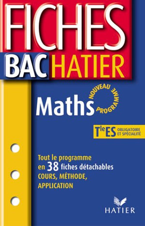 Fiches Bac Hatier : Maths, terminale ES - Enseignement obligatoire et de spécialité