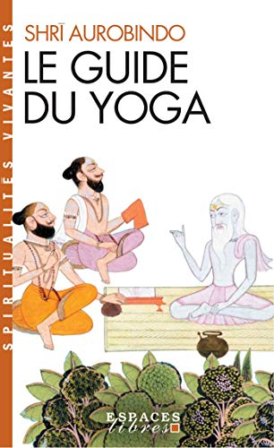 Le Guide du yoga (Espaces Libres - Spiritualités Vivantes)