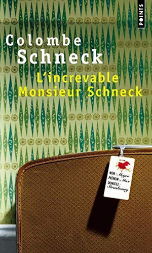 L'increvable monsieur Schneck