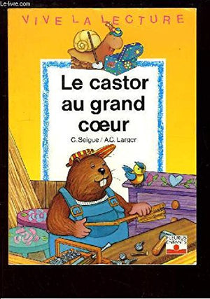 Le castor au grand coeur