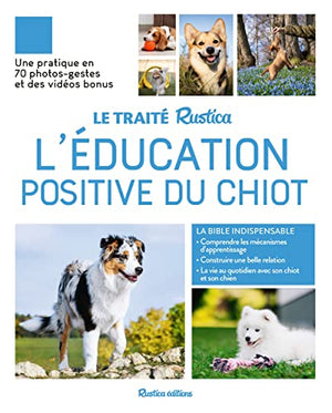 Le Traité Rustica de l'éducation positive du chiot