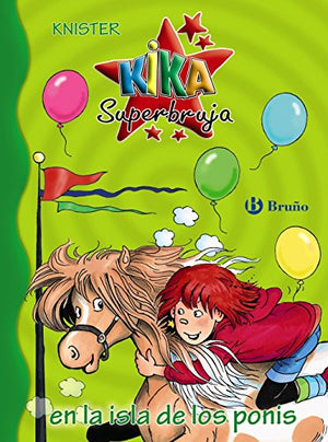 Kika Superbruja en la isla de los ponis (Castellano - A PARTIR DE 8 AÑOS - PERSONAJES - Kika Superbruja)