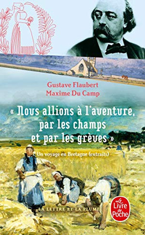 Nous allions à l'aventure par les champs et par les grèves