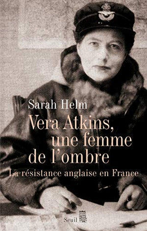 Vera Atkins, une femme de l'ombre