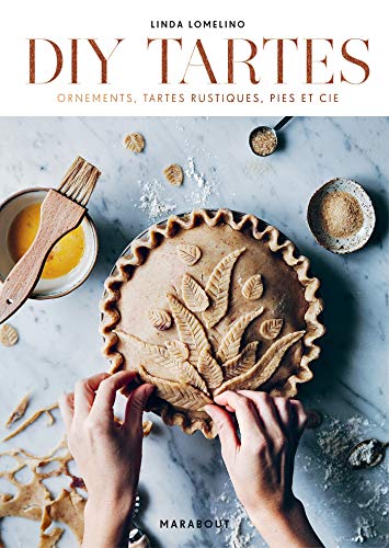 DIY Tartes - Ornements, tartes rustiques, pies et cie