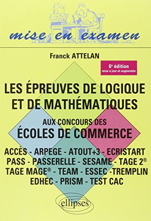 Les épreuves de logique et de mathématiques aux concours des écoles de commerce