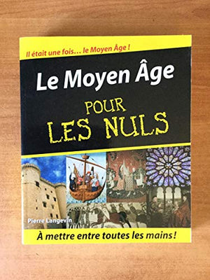 Le Moyen Age pour les nuls