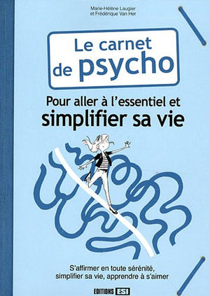 Carnet de psycho pour aller à l'essentiel et simplifier sa vie