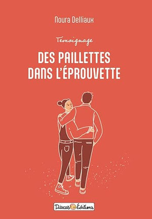 Des paillettes dans l'éprouvette (Témoignage PMA)