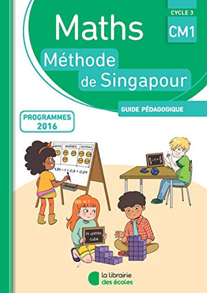 Méthode de Singapour CM1 (2018) – Guide pédagogique