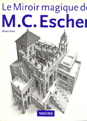 Le Miroir magique de M. C. Escher