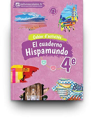 Espagnol 4e Hispamundo : Cahier d'activités