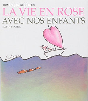 La vie en rose avec nos enfants