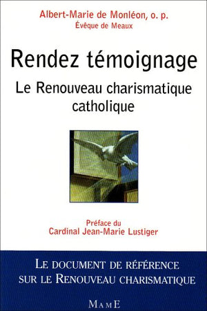 Rendez témoignage - Le renouveau charismatique catholique