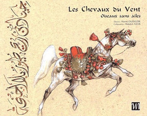 Les Chevaux Du Vent. Oiseaux Sans Ailes : Horses Of The Wind. Wingless Birds