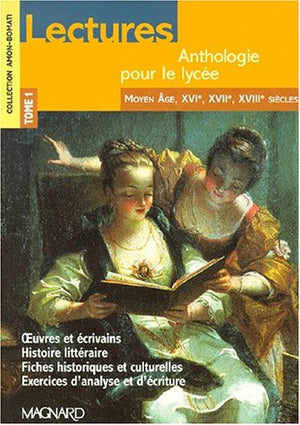 Lectures, anthologie pour le lycée, tome 1