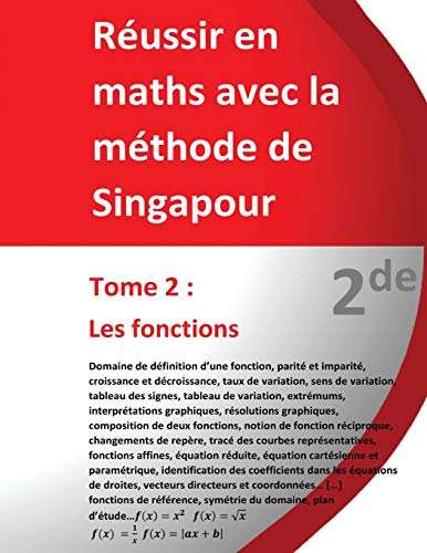 Tome 2 - 2de - Les fonctions - Réussir en maths avec la méthode de Singapour: Réussir en maths avec la méthode de Singapour « du simple au complexe »