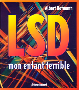 LSD, mon enfant terrible