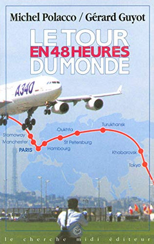 Le tour du monde en 48 heures