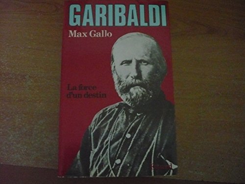 Garibaldi: La force d'un destin