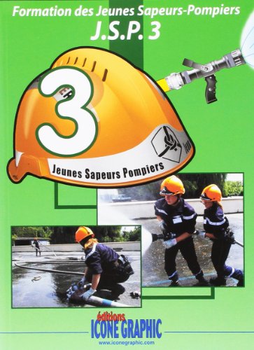 Livre Formation des Jeunes Sapeurs-Pompiers J.S.P.3