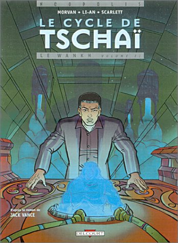 Le cycle de Tschaï, tome 4 : Le Wankh, volume 2