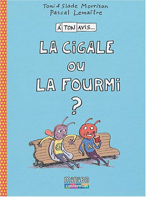 La cigale ou la fourmi